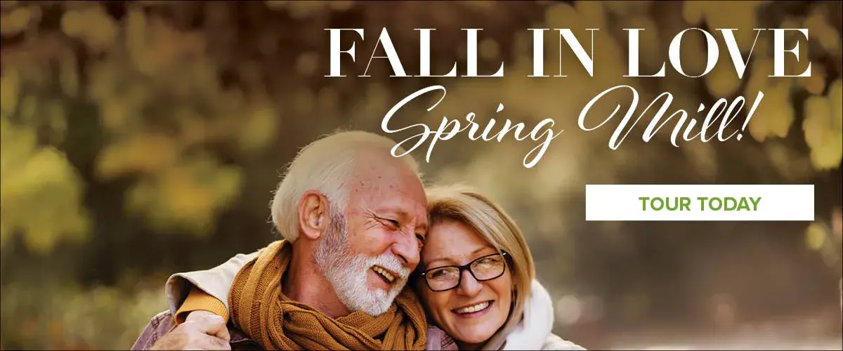 Fall in Love with Spring Mill Senior Living!